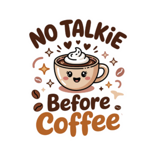No Talkie Before Coffee Die Cut Sticker