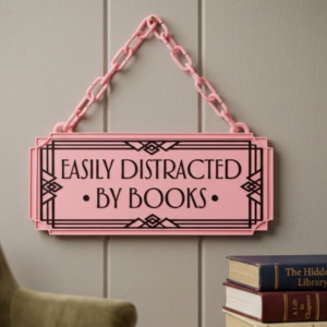 Easily Distracted By Books Art Deco Hanging Sign