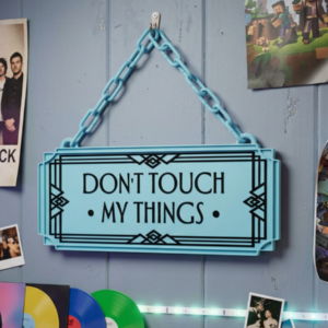 Don't Touch My Things Art Deco Hanging Sign